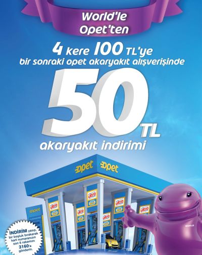 OPET’ten WORLD’e özel 50 TL indirim..