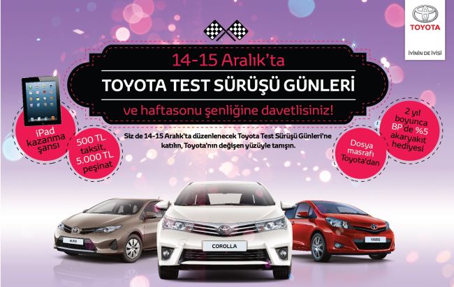 HAFTA SONUNUZDA TOYOTA’YA GELİN  HEM TEST EDİN, HEM EĞLENİN!
