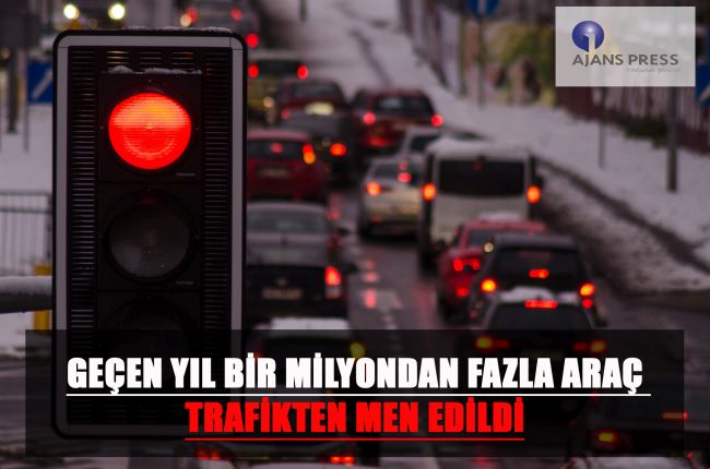 Geçen Yıl Bir Milyondan Fazla Araç Trafikten Men Edildi
