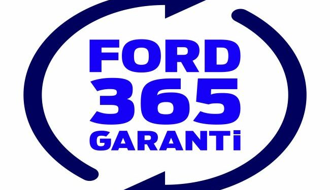 Ford Türkiye’den Müşteri Deneyiminde Sıra Dışı Bir Hizmet Daha: 'Ford 365 Garanti' 